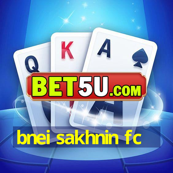 bnei sakhnin fc